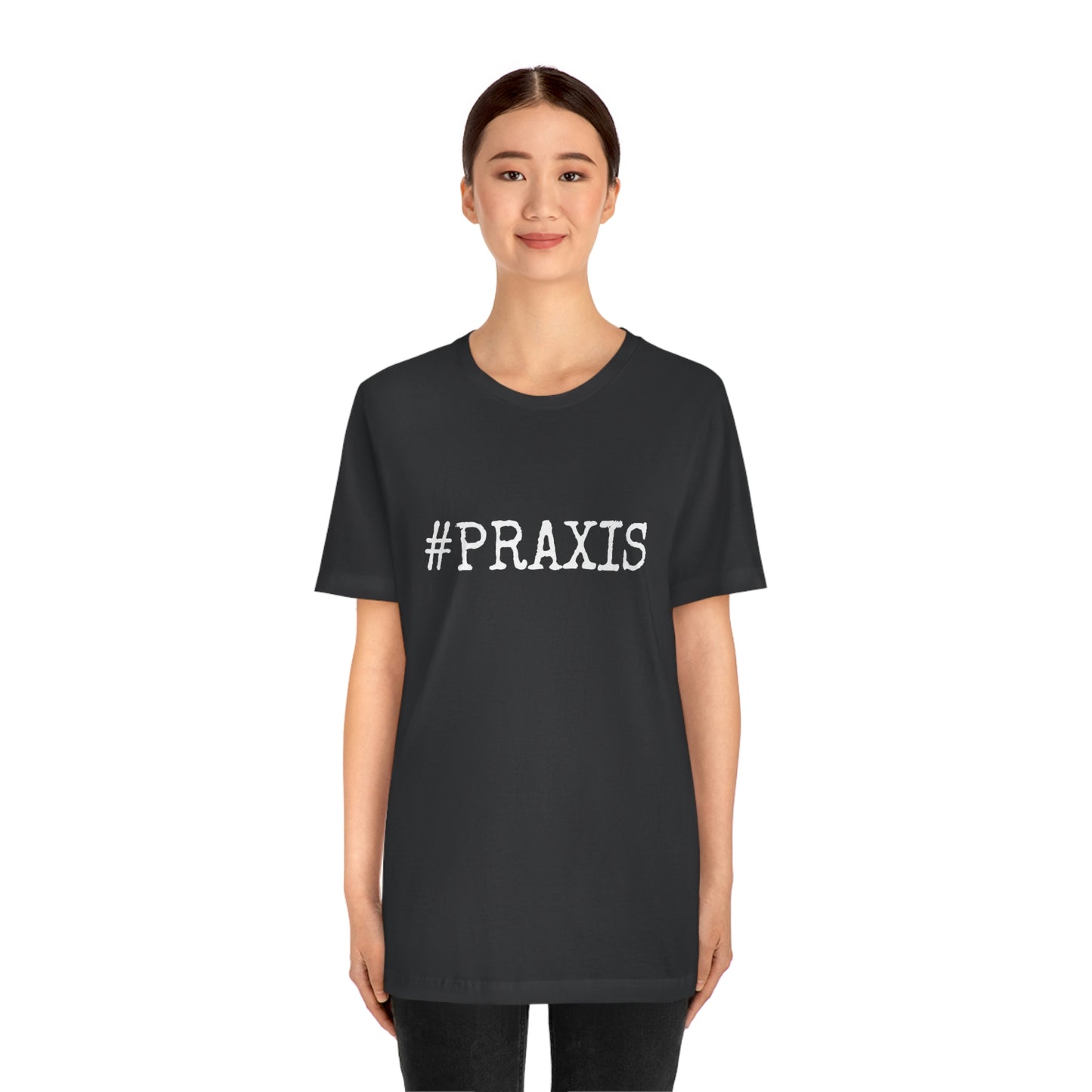 Praxis. Unisex T-Shirt