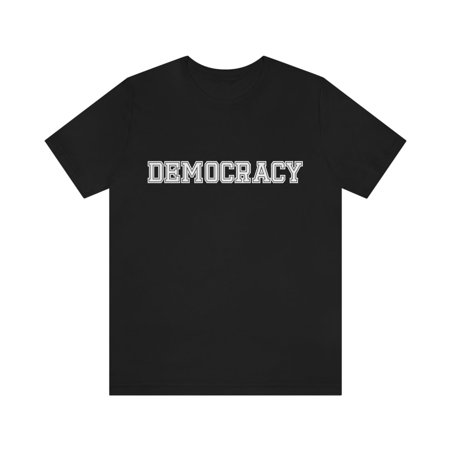 Democracy. Unisex T-Shirt