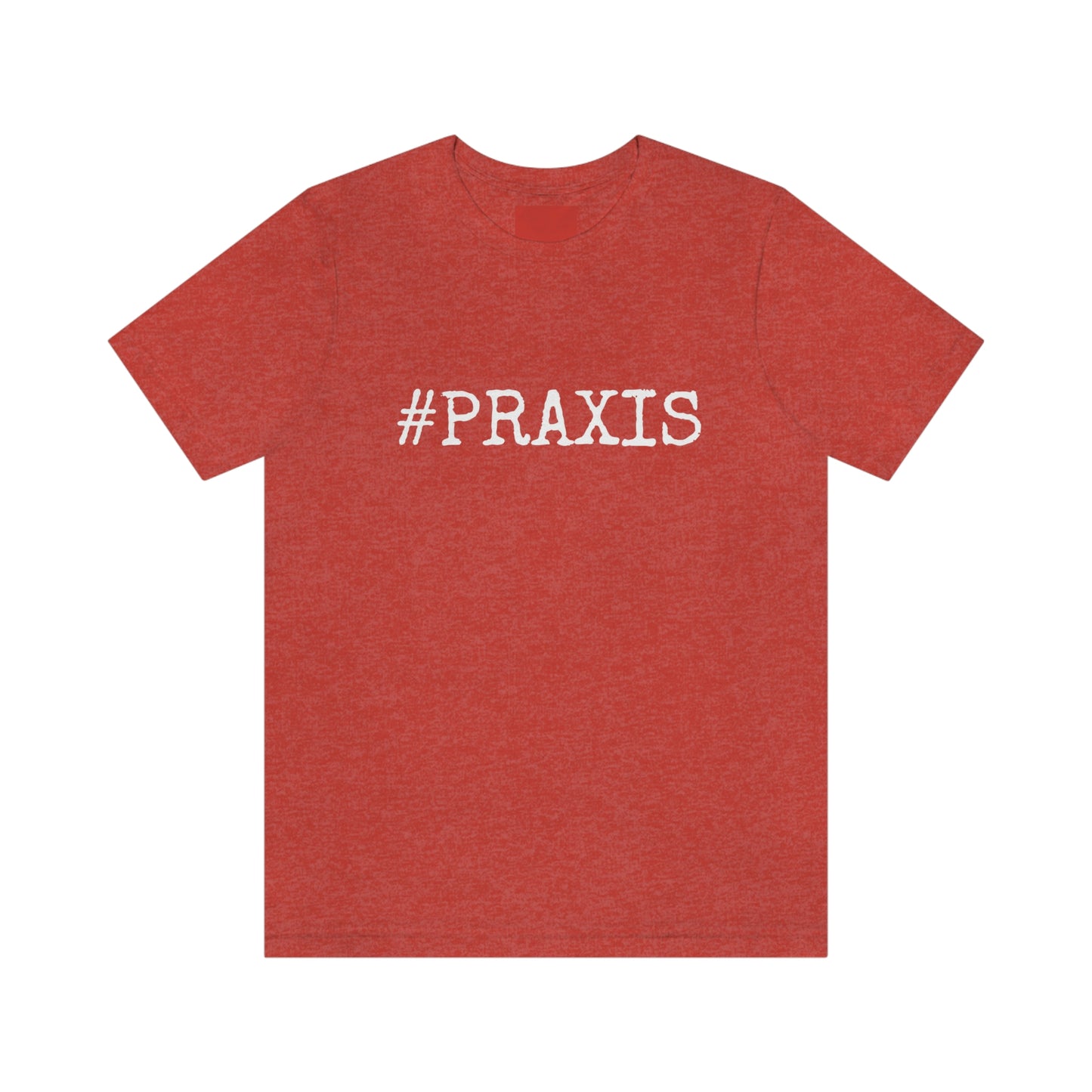 Praxis. Unisex T-Shirt