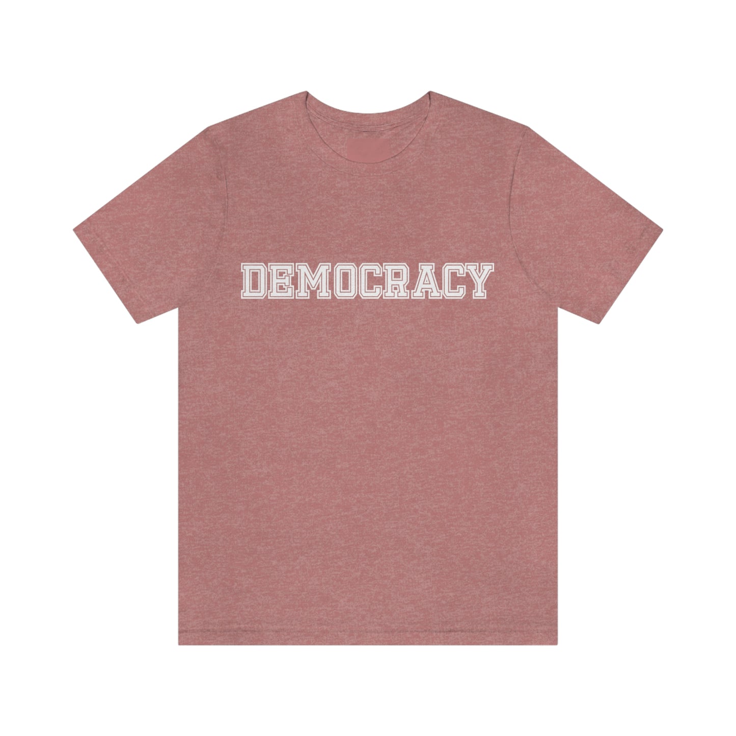 Democracy. Unisex T-Shirt