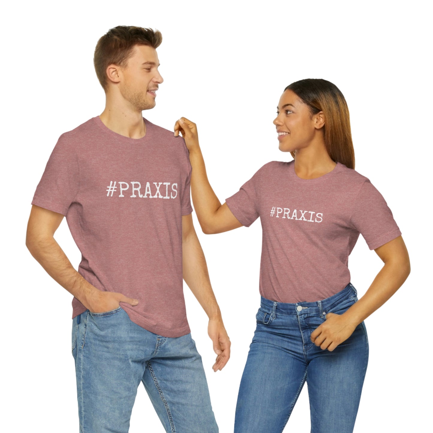 Praxis. Unisex T-Shirt