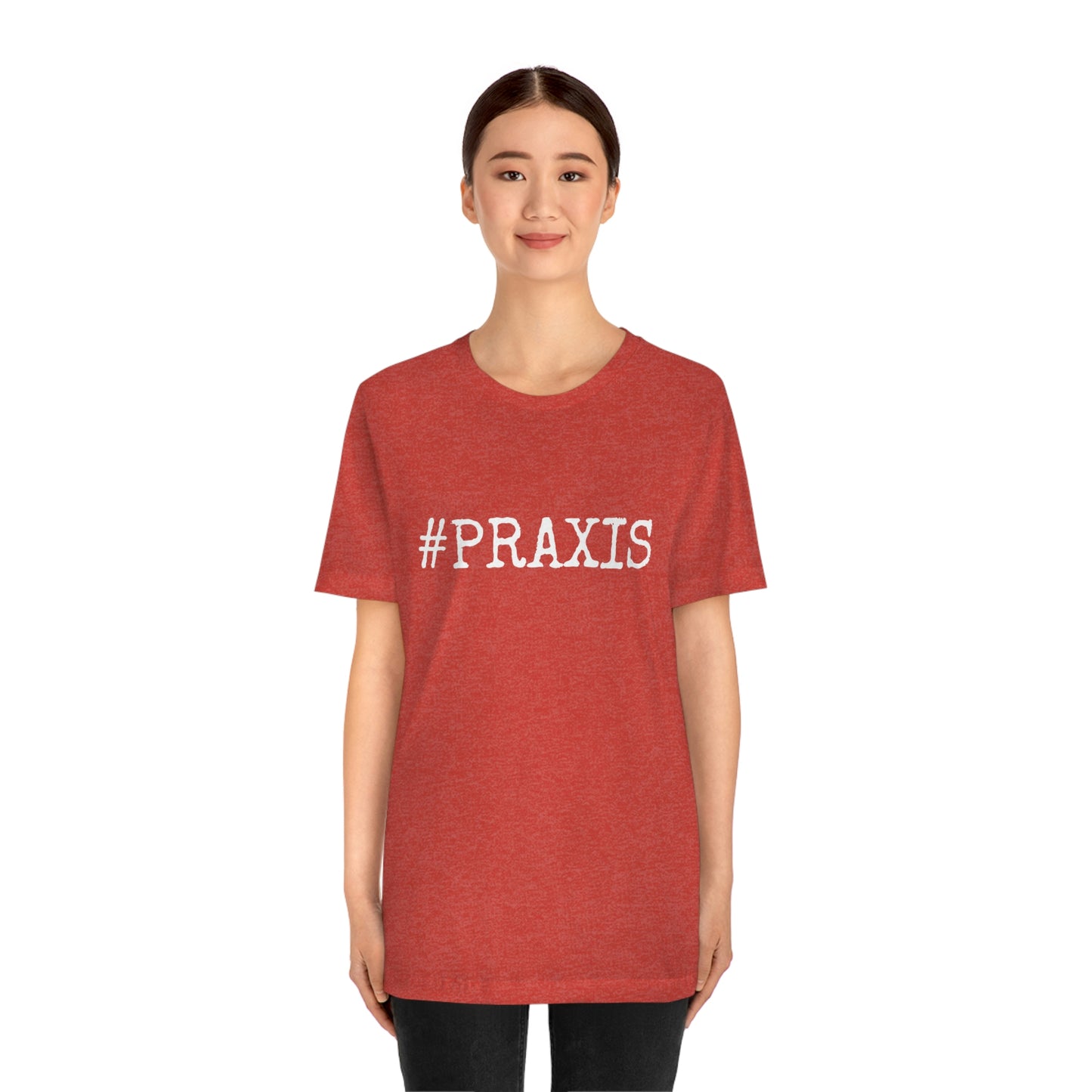 Praxis. Unisex T-Shirt