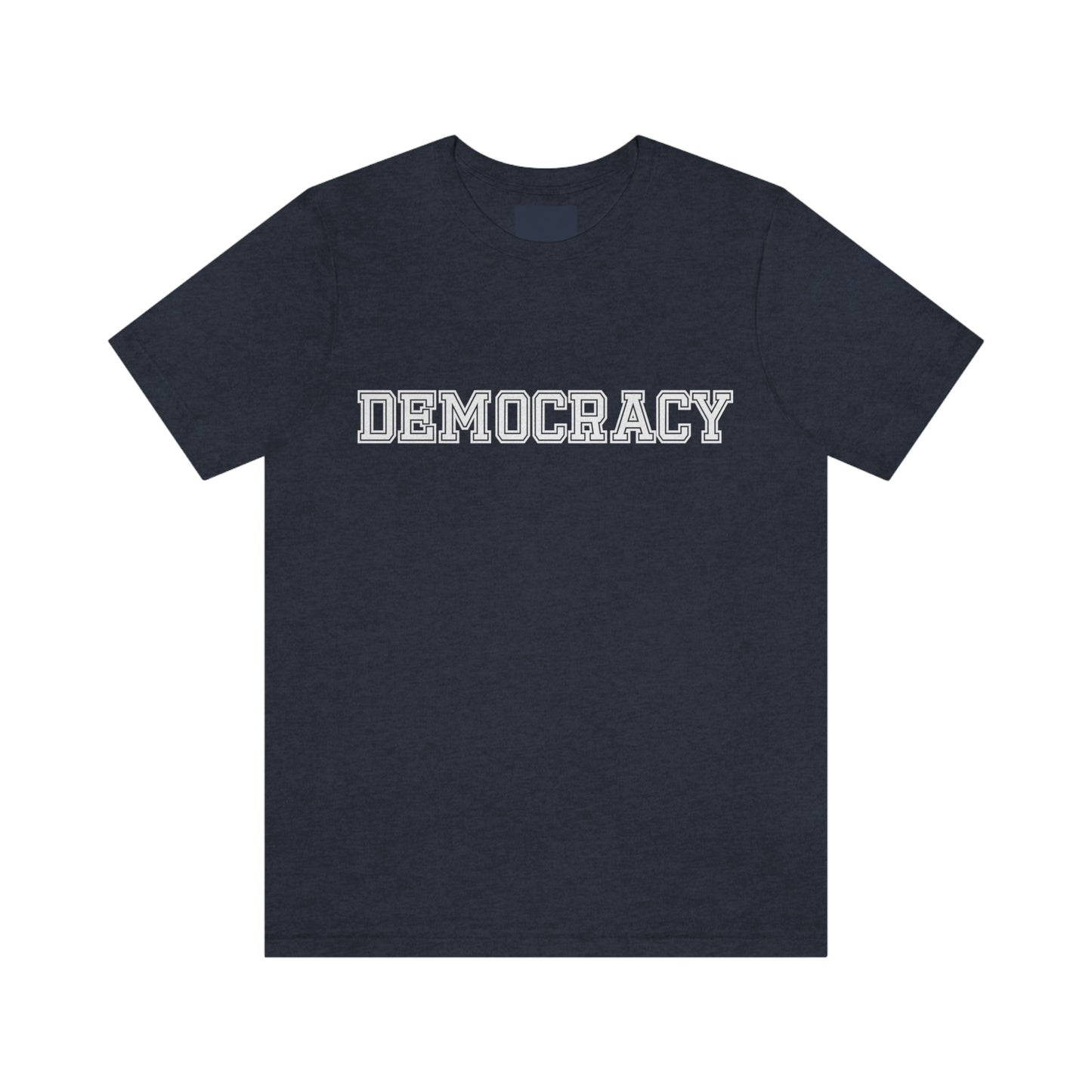 Democracy. Unisex T-Shirt