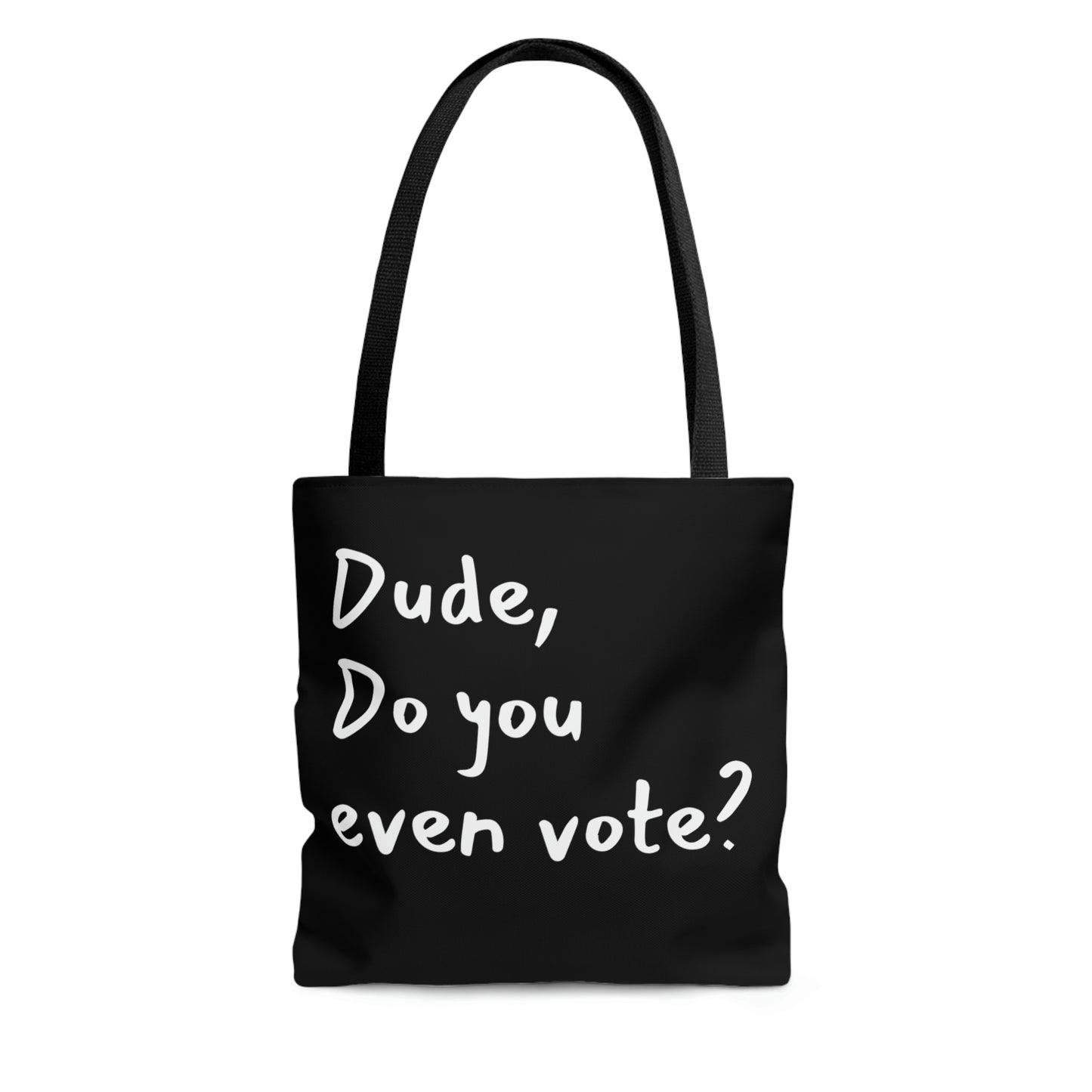 Dude Do You Vote | Political Tote Bag | Politics | Funny | Tote Bag