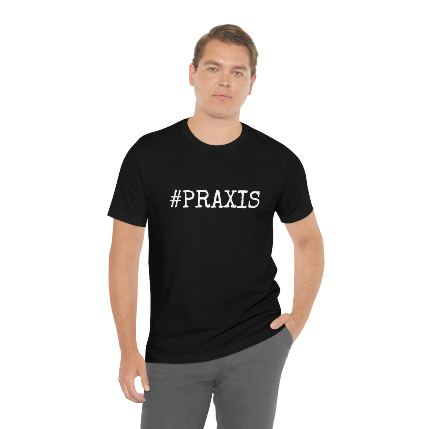 Praxis. Unisex T-Shirt