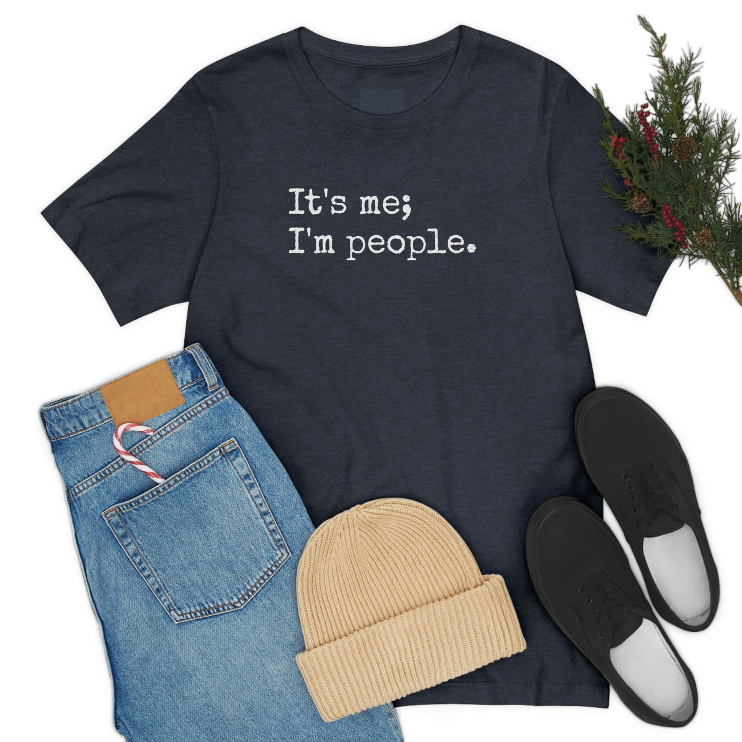 It's me, I'm people. Unisex T-Shirt