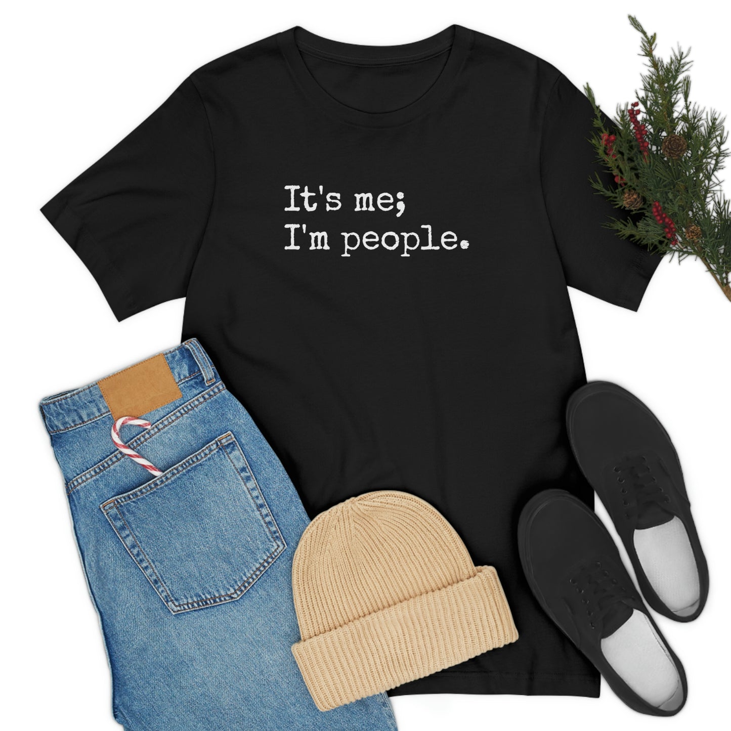 It's me, I'm people. Unisex T-Shirt