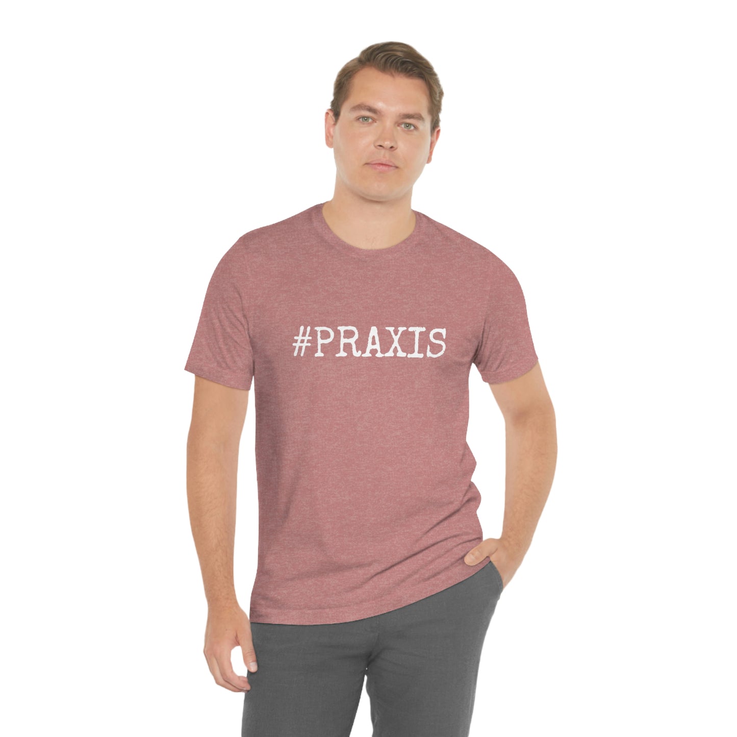 Praxis. Unisex T-Shirt